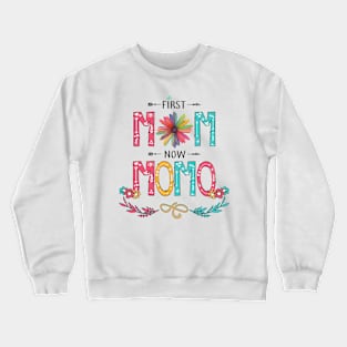 First Mom Now Momo Wildflowers Happy Mothers Day Crewneck Sweatshirt